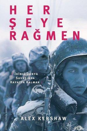 Her Şeye Rağmen II. Dünya Savaşı’nda Hayatta Kalmak