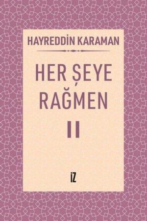 Her Şeye Rağmen II