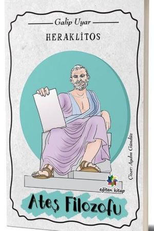 Heraklitos Ateş Filozofu
