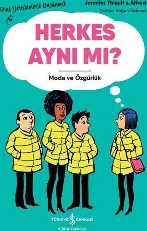 Herkes Ayni Mı? – Moda Ve Özgürlük – Genç Yetişkinlerle Düşünmek