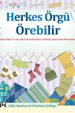 Herkes Örgü Örebilir