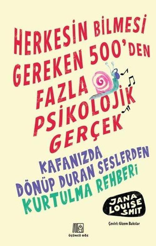 Herkesin Bilmesi Gereken 500’Den Fazla Psikolojik Gerçek