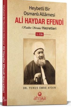 Heybetli Bir Osmanlı Allamesi Ali Haydar Efendi Hz. 1. Cilt (Ciltli)
