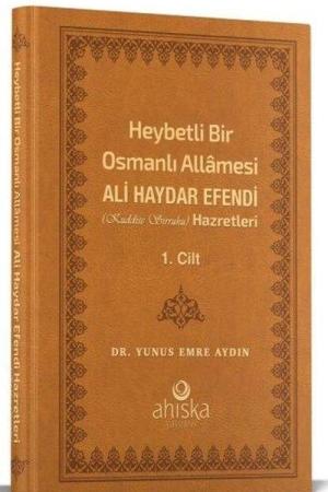 Heybetli Bir Osmanlı Allamesi Ali Haydar Efendi Hz. 1. Cilt - (Deri Cilt)