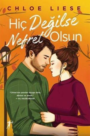Hiç Değilse Nefret Olsun (Ciltli)