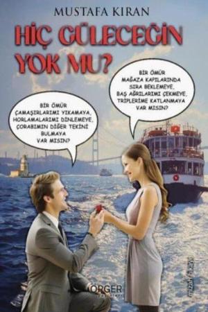 Hiç Güleceğin Yok mu?