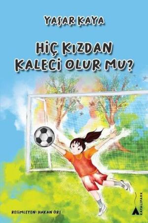 Hiç Kızdan Kaleci Olur mu?