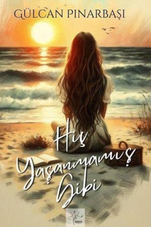 Hiç Yaşanmamış Gibi