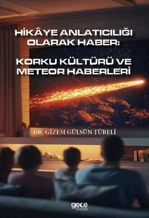 Hikaye Anlatıcılığı Olarak Haber: Korku Kültürü Ve Meteor Haberleri