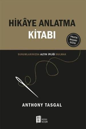 Hikaye Anlatma Kitabı Sunumlarınızda Altın İpliği Bulmak