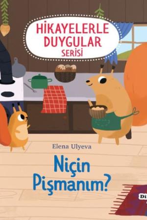 Hikayelerle Duygular Serisi / Niçin Pişmanım ?