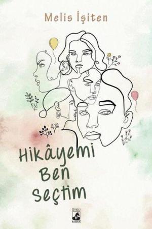 Hikayemi Ben Seçtim