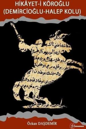 Hikayet-i Köroğlu (Demircioğlu-Halep Kolu)