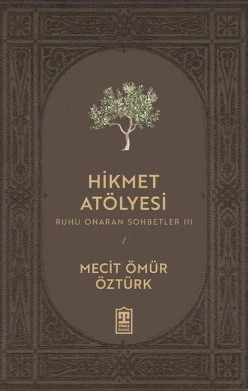 Hikmet Atölyesi / Ruhu Onaran Sohbetler 3