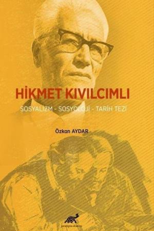Hikmet Kıvılcımlı Sosyalizm -Sosyoloji-Tarih Tezi