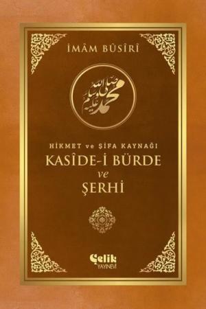 Hikmet ve Şifa Kaynağı Kaside-i Bürde ve Şerhi