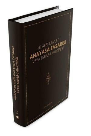 Hilafet Devleti Anayasa Tasarısı veya Esbab-ı Mucibesi