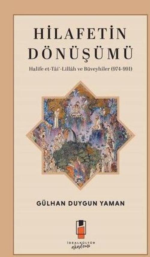 Hilafetin Dönüşümü Halife et-Tai‘-Lillah ve Büveyhîler (974-991)