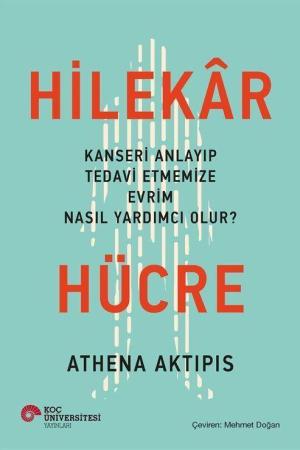 Hilekar Hücre Kanseri Anlayıp Tedavi Etmemize Evrim Nasıl Yardımcı Olur?