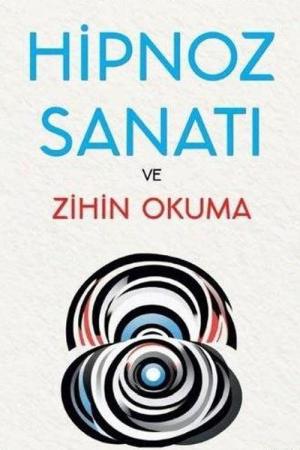 Hipnoz Sanatı ve Zihin Okuma