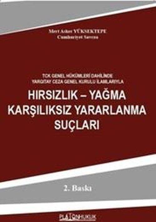 Hırsızlık – Yağma Karşılıksız Yararlanma Suçları
