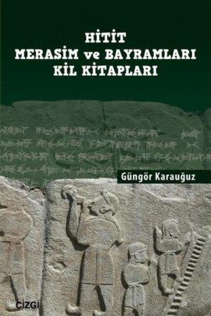 Hitit Merasim ve Bayramları Kil Kitapları