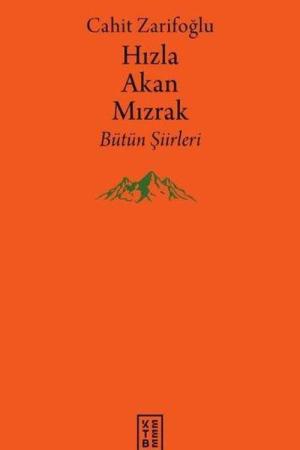 Hızla Akan Mızrak Bütün Şiirleri