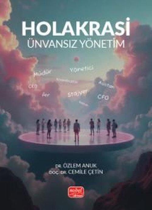 Holakrasi Ünvansız Yönetim