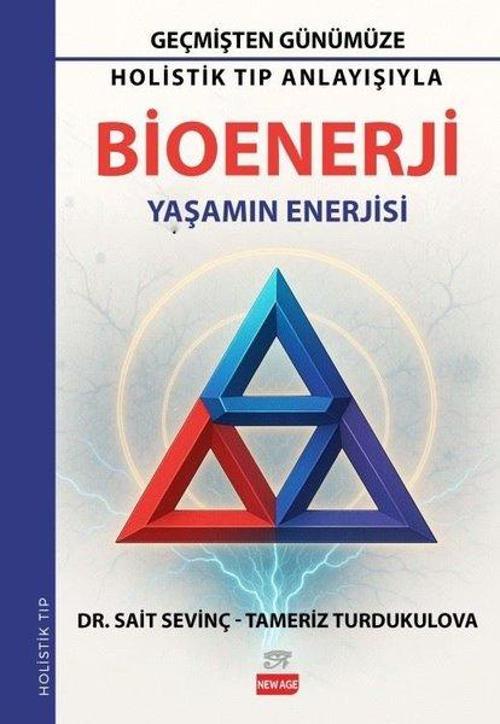 Holistik Tıp Anlayışıyla Bioenerji Yaşamın Enerjisi