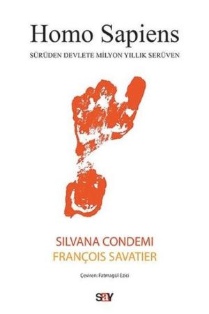 Homo Sapiens Sürüden Devlete Milyon Yıllık Serüven
