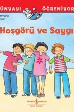 Hoşgörü ve Saygı / Dünyayı Öğreniyorum