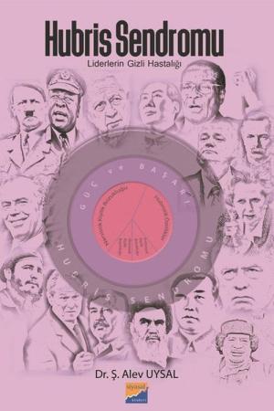 Hubris Sendromu Liderlerin Gizli Hastalığı