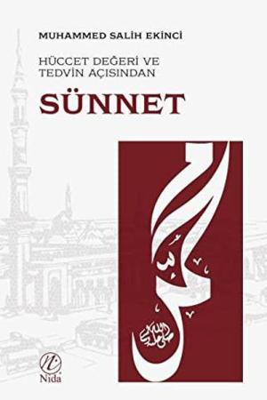 Hüccet Değeri ve Tedvin Açısından Sünnet