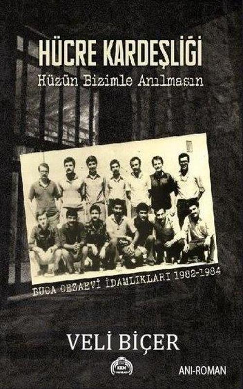 Hücre Kardeşliği Hüzün Bizimle Anılmasın