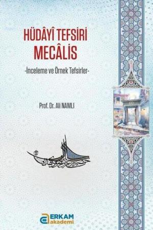 Hüdayi Tefsiri Mecalis İnceleme ve Örnek Tefsirler