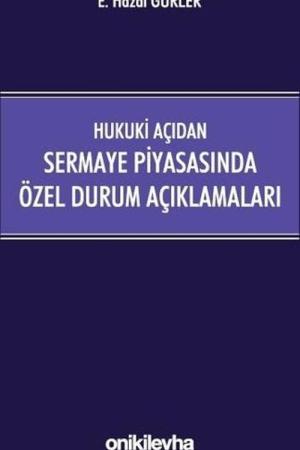 Hukuki Açıdan Sermaye Piyasasında Özel Durum Açıklamaları