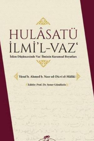 Hulasatü İlmi'l-Vaz İslam Düşüncesinde Vaz' İlminin Kuramsal Boyutları