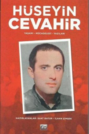 Hüseyin Cevahir (Yaşamı - Mücadelesi - Yazıları)