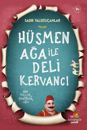 Hüsmen Ağa İle Deli Kervancı / Bin Yıllık Öyküler 2