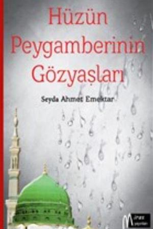 Hüzün Peygamberinin Gözyaşları