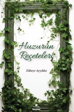 Huzurun Reçeteleri