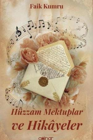Hüzzam Mektuplar ve Hikayeler