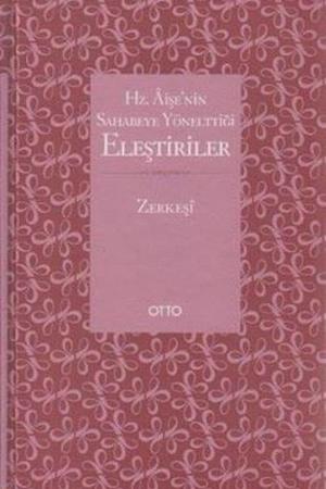 Hz. Âişe'nin Sahabeye Yönelttiği Eleştiriler (Karton Kapak)
