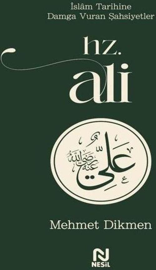 Hz. Ali / İslam Tarihine Damga Vuran Şahsiyetler