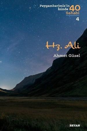 Hz. Ali / Peygamberimizin İzinde 40 Sahabi 4