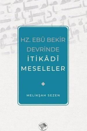 Hz. Ebu Bekir Devrinde İtikadi Meseleler