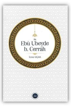 Hz. Ebu Ubeyde B. Cerrah