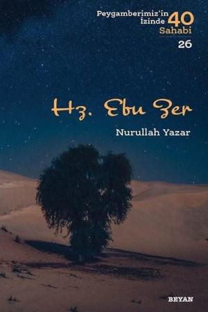 Hz. Ebu Zer (Peygamberimiz'in İzinde 40 Sahabi 26)