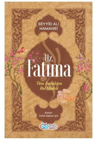 Hz. Fatıma Tüm İnsanlığın Rol Modeli
