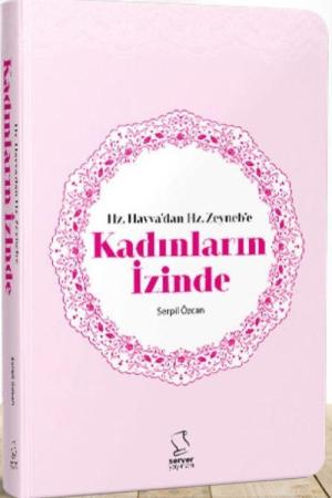 Hz. Havva'dan Hz. Zeyneb'e Kadınların İzinde (Cep Boy)